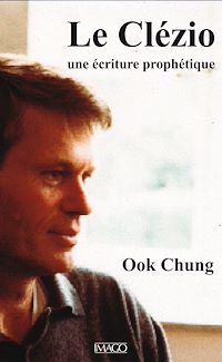 Télécharger le livre :  Le Clézio, une écriture prophétique