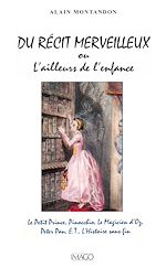 Télécharger le livre :  Du récit merveilleux ou l'Ailleurs de l'enfance