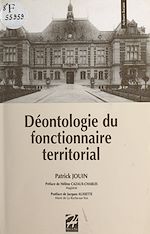 Télécharger le livre :  Déontologie du fonctionnaire territorial : tentative de clarification des compétences, responsabilités et devoirs des cadres dirigeants des collectivités territoriales