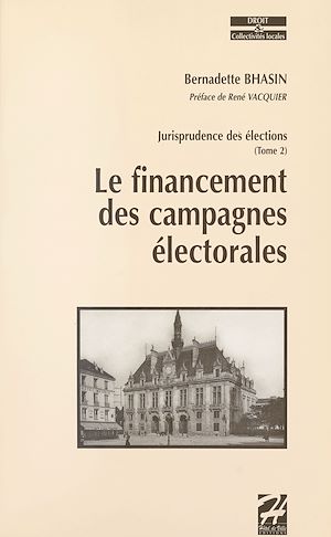 Téléchargez le livre :  Jurisprudence des élections (2) : Le financement des campagnes électorales