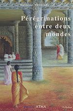 Télécharger le livre :  Pérégrinations entre deux mondes