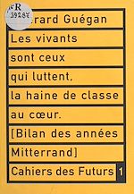 Télécharger le livre :  Les vivants sont ceux qui luttent, la haine de classe au cœur