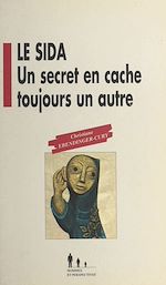 Télécharger le livre :  Le sida : un secret en cache toujours un autre