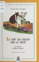 Télécharger le livre :  Le chat qui voulait dire la vérité et autres fables d'Israël