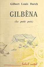 Télécharger le livre :  Gilbèna : Le Petit Pois