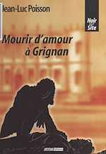 Télécharger le livre :  Mourir d'amour à Grignan