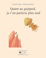 Télécharger le livre :  Quant au guépard, je t’en parlerai plus tard