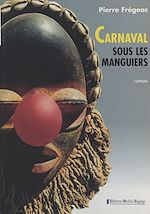 Télécharger le livre :  Carnaval sous les manguiers