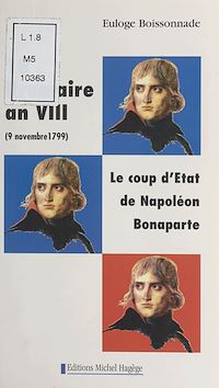 Téléchargez le livre :  Histoire de France (1) : 18 Brumaire an VIII, le coup d'État de Napoléon Bonaparte