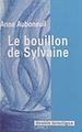 Télécharger le livre :  Le bouillon de Sylvaine