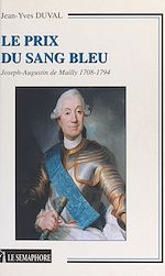 Télécharger le livre :  Le prix du sang bleu : Joseph-Augustin de Mailly (1708-1794)