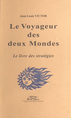 Téléchargez le livre :  Le Voyageur des deux Mondes