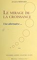 Télécharger le livre :  Le mirage de la croissance : une alternative