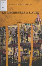 Télécharger le livre :  Les Déchirures de l'aube