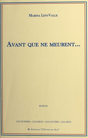 Téléchargez le livre :  Avant que ne meurent…