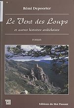 Télécharger le livre :  Le vent des loups et autres histoires ardéchoises