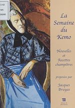 Télécharger le livre :  La Semaine du Kemo : Nouvelles et recettes champêtres