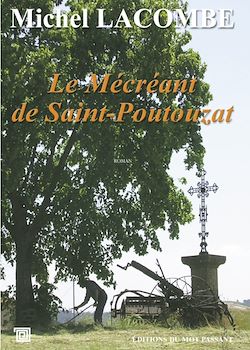 Télécharger le livre :  Le Mécréant de Saint Poutouzat