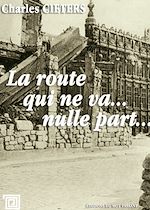 Télécharger le livre :  La Route qui ne va nulle part