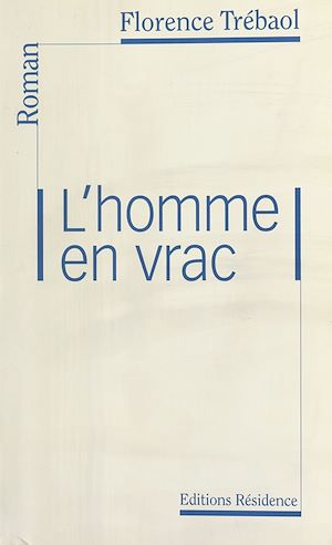 Téléchargez le livre :  L'Homme en vrac