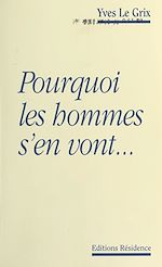 Télécharger le livre :  Pourquoi les hommes s'en vont