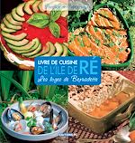 Télécharger le livre :  Livre de cuisine de l’Île de Ré – Les loges de Bernadette