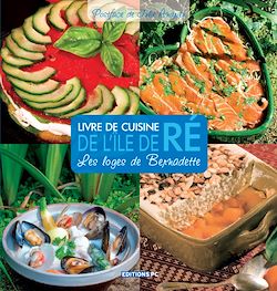 Télécharger le livre :  Livre de cuisine de l’Île de Ré – Les loges de Bernadette