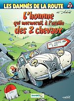 Télécharger le livre :  Les damnés de la route - Tome 2 - L'homme qui murmurait à l'oreille des 2 chevaux