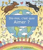 Télécharger le livre :  Dis-moi, c'est quoi aimer ?