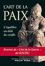 Télécharger le livre :  L'Art de la Paix : L'Equilibre au-delà du conflit dans l'Art de la Guerre de Sun-Tsu