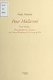 Télécharger le livre :  Pour Mallarmé, trois études : «Toast funèbre», «Le tombeau de Charles Baudelaire», «Un coup de dés»