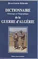 Télécharger le livre :  Dictionnaire historique et biographique de la guerre d'Algérie