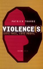 Télécharger le livre :  Violences, côté face, côté profil