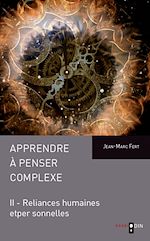 Télécharger le livre :  Apprendre à penser complexe (Tome II)