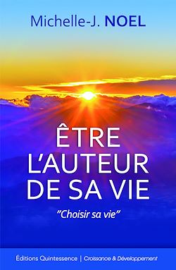 Télécharger le livre :  Etre l'auteur de sa vie