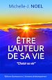 Télécharger le livre :  Etre l'auteur de sa vie