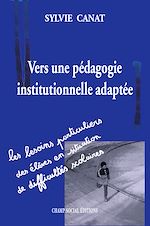 Télécharger le livre :  Vers une pédagogie institutionnelle adaptée
