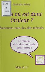 Télécharger le livre :  Mais où est donc Ornicar ? Souvenons-nous des aide-mémoire