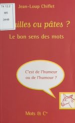 Télécharger le livre :  Nouilles ou pâtes ? Le bon sens des mots