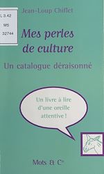 Télécharger le livre :  Mes perles de culture : un catalogue déraisonné