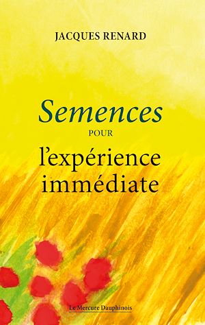 Téléchargez le livre :  Semences pour l'expérience immédiate