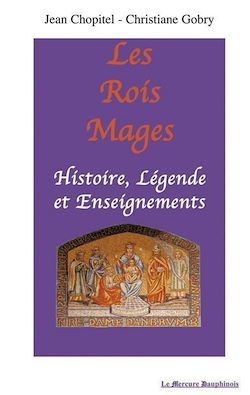 Télécharger le livre :  Les Rois Mages : Histoire. Légende et Enseignements