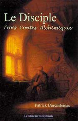 Télécharger le livre :  Le Disciple - Trois contes alchimiques