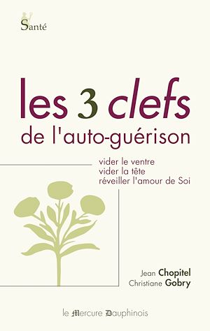 Téléchargez le livre :  Trois clefs de l'auto-guérison