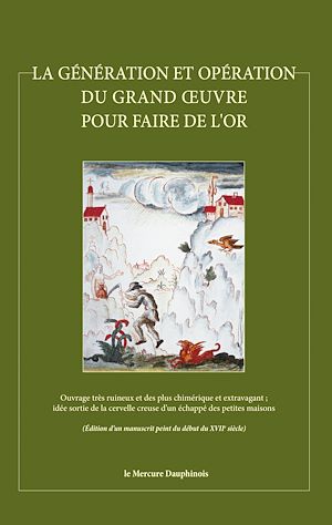 Téléchargez le livre :  La génération et opération du Grand Oeuvre pour faire de l'or