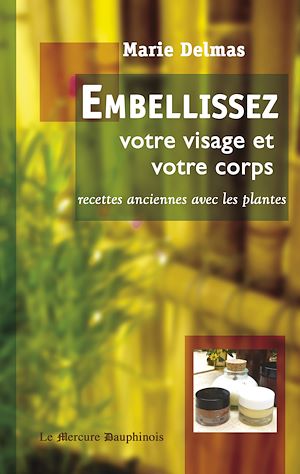 Téléchargez le livre :  Embellissez votre visage et votre corps