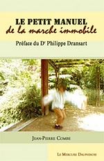 Télécharger le livre :  Petit manuel de la marche immobile