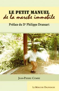 Télécharger le livre :  Petit manuel de la marche immobile