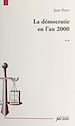 Télécharger le livre :  La démocratie en l'an 2000 (2) : Une victoire menacée