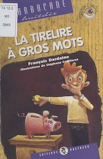 Télécharger le livre :  La Tirelire à gros mots